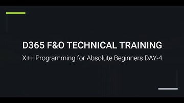 D365 F&O | X++ Programming for Absolute Beginners DAY 4 | For Trainings +917569261540