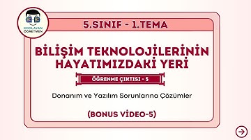 BTY 5.1.5.  Donanım ve Yazılım Sorunlarına Çözümler (BONUS VİDEO - 5)