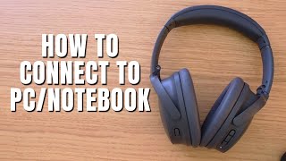 Bose QC45 How To Connect To PC/Notebook Works screenshot 4