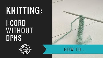 How to Knit an I-Cord Without using DPNs