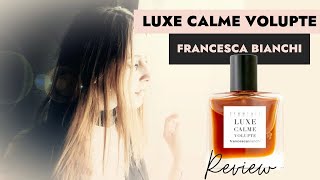 Luxe Calme Volupte Francesca Bianchi Rreview - Stella Scented