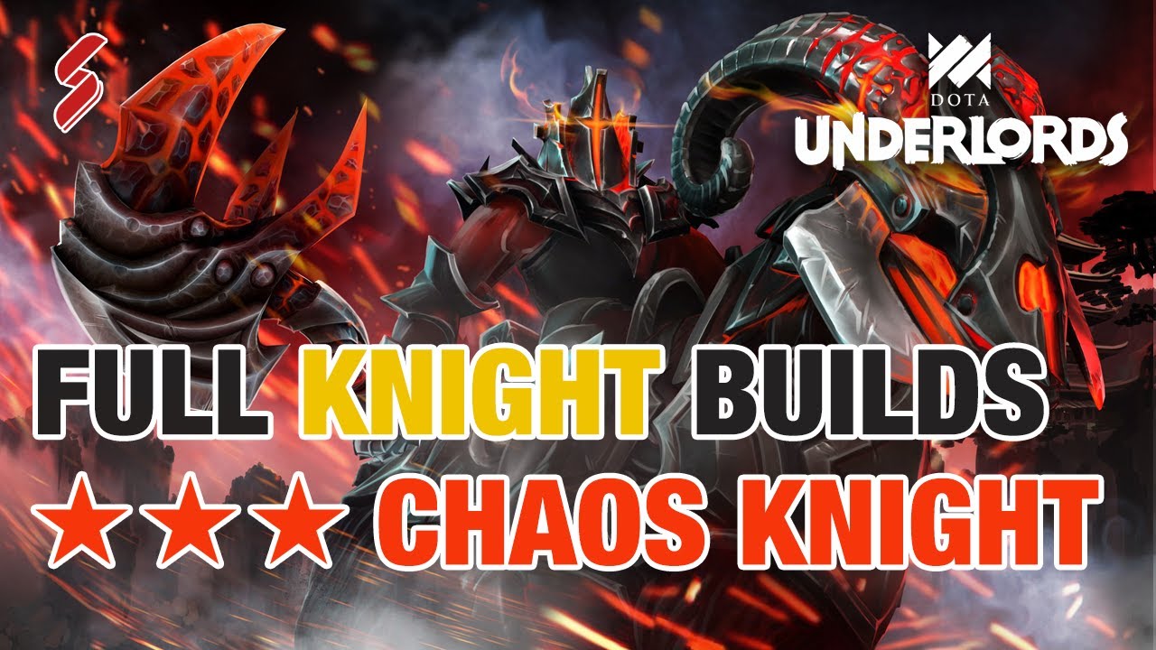 Full Knight Builds - Comeback 3 Stars Chaos Knight | Top 1 | Dota Underlords