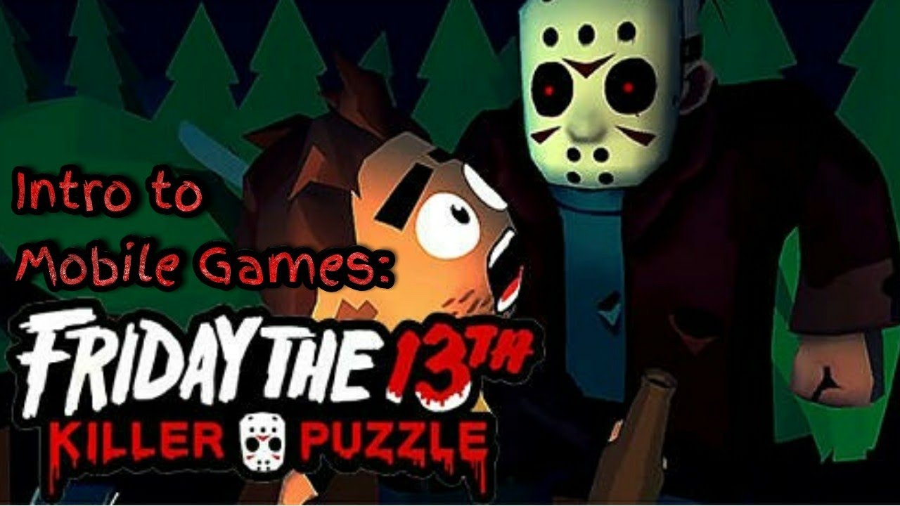 Intro to Mobile Games Friday the 13th Killer Puzzle YouTube
