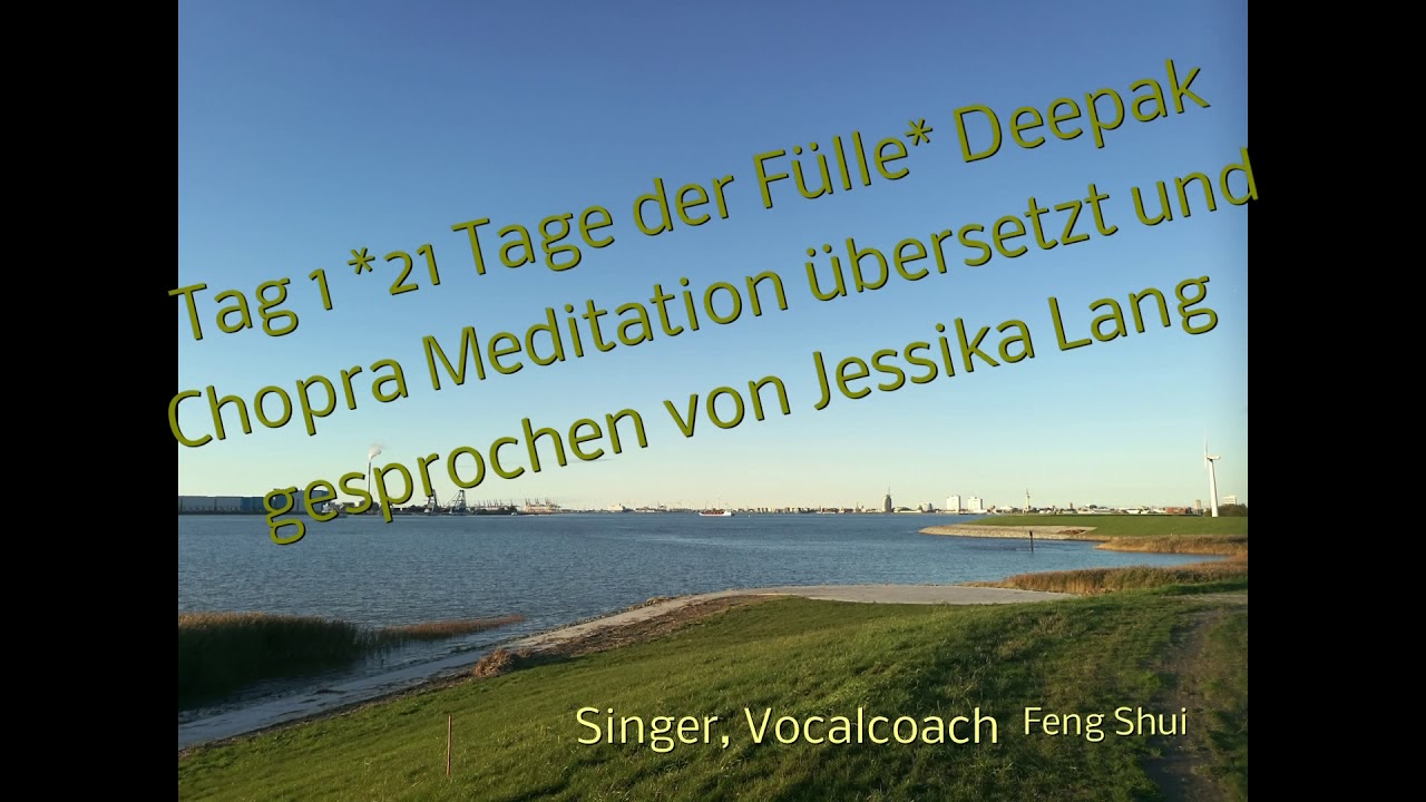 Tag 1 Deepak Chopra Meditation 21 Tage der Fülle - YouTube