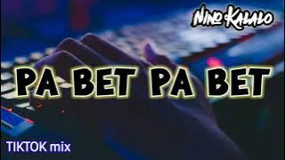 PA BET PA BET || nino kalalo || Tiktok mix