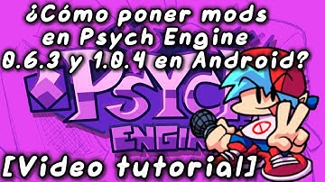 FNF: ¿Cómo poner mods en Psych Engine 0.6.3 y 1.0.4 en Android? [Video tutorial]
