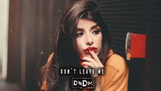 DNDM & Mirjony - Don`t leave me (Original Mix)