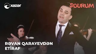 Rəvan Qarayevdən Etiraf Resimi
