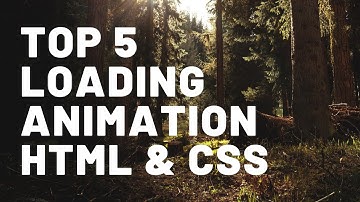 Top 5 Loading Animations | HTML and CSS