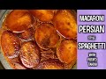 Persian Macaroni | Iranian Style Spaghetti | POTATO TAHDIG