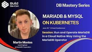 Run and Operate MariaDB in a Cloud Native Way Using the MariaDb operator·- Martín Montes Pérez
