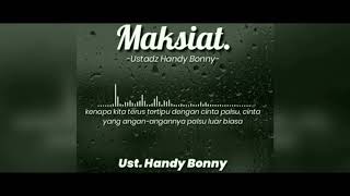 Maksiat - Ust. Handy Bonny