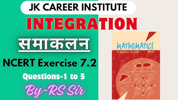 Ex 7.2 Class12 | 1A Chapter 7 | integration|समाकलन|JK #integrationclass12th ncert 7.1 |BY-RS Sir