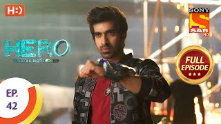 Hero - Gayab Mode On - Ep 42 - Full Episode - 2nd February, 2021