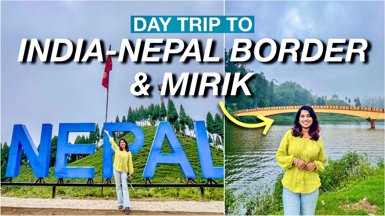 Day Trip to India Nepal Border & Mirik from Darjeeling - complete information
