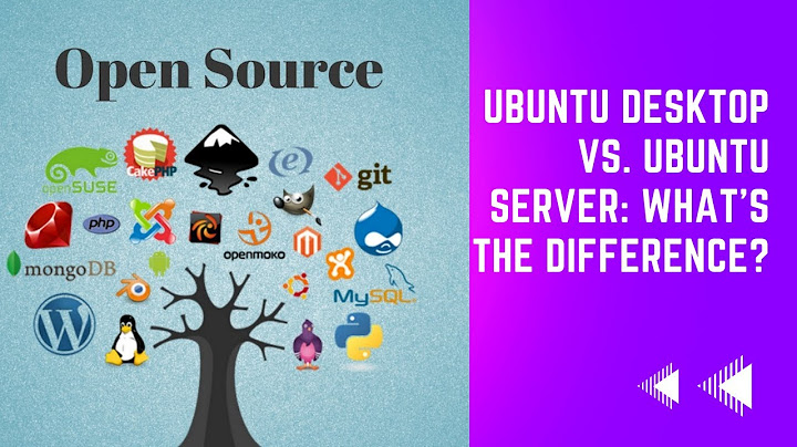 So sánh ubuntu server với ubuntu desktop