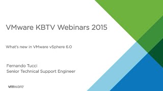 KBTV Webinars - What is new in VMware vSphere 6