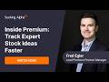 Inside Premium: Track Expert Stock Ideas Faster