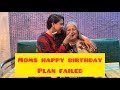 Moms happy birt.ay plan failed  vlog