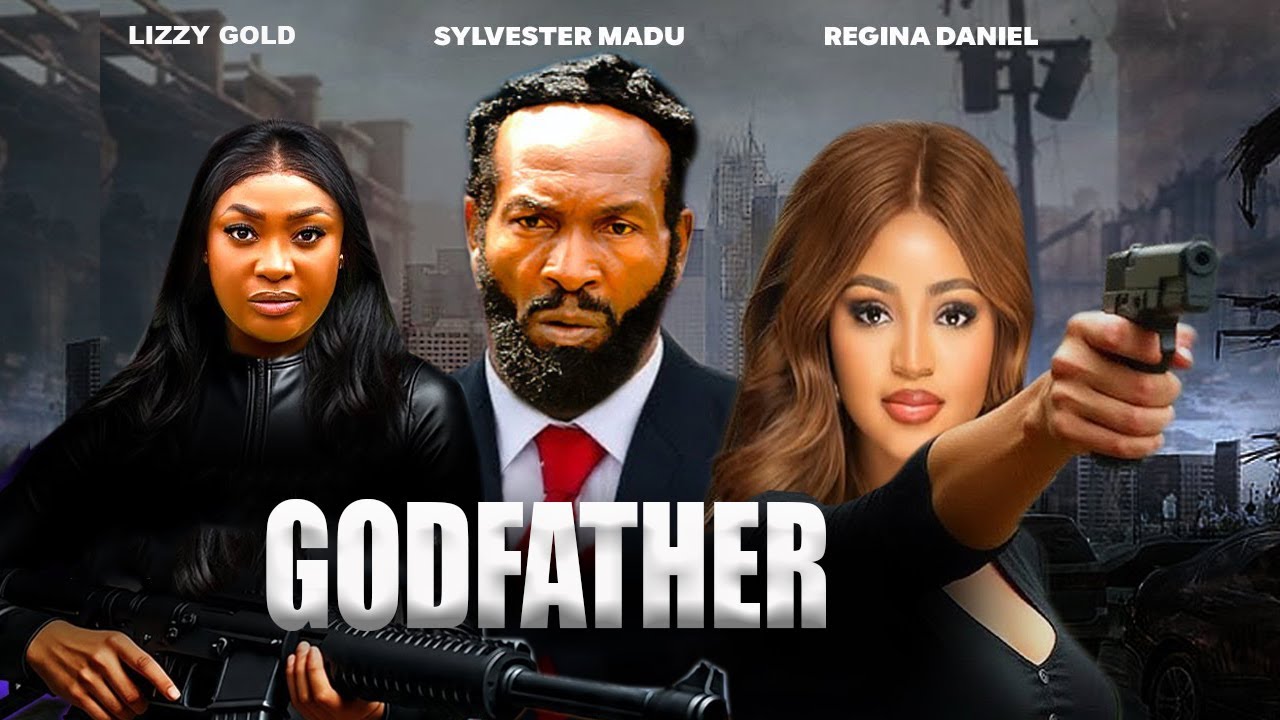 GODFATHER (FULL MOVIE) - LIZZY GOLD, REGINA DANIELS, SYLVESTER MADU - 2026 LATEST MOVIES 