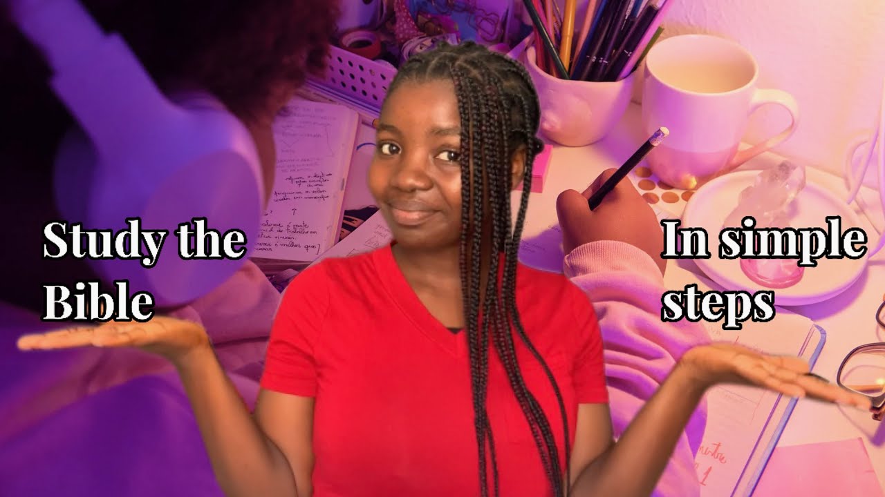 HOW TO STUDY THE BIBLE (SIMPLE STEPS) - YouTube