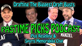 Pastime Picks Podcast Episode #21  Drafting the Biggest Draft Busts & Sports Memorabilia Chat