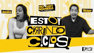 Estoy cerrando ciclos  EP #3