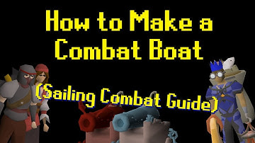 How to Make a Combat Boat (Sailing Combat Guide) | OSRS