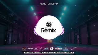 Six Seven Remix - Xandy  (Versão NoiaDance)