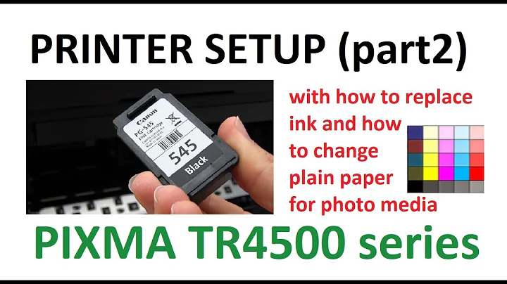 PIXMA TR4550 TR4520 (part2) Printer Setup and replacement of inks and media - SEE NEW VIDEO LINK