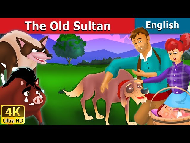 Old Sultan in English | Stories for Teenagers | @EnglishFairyTales class=