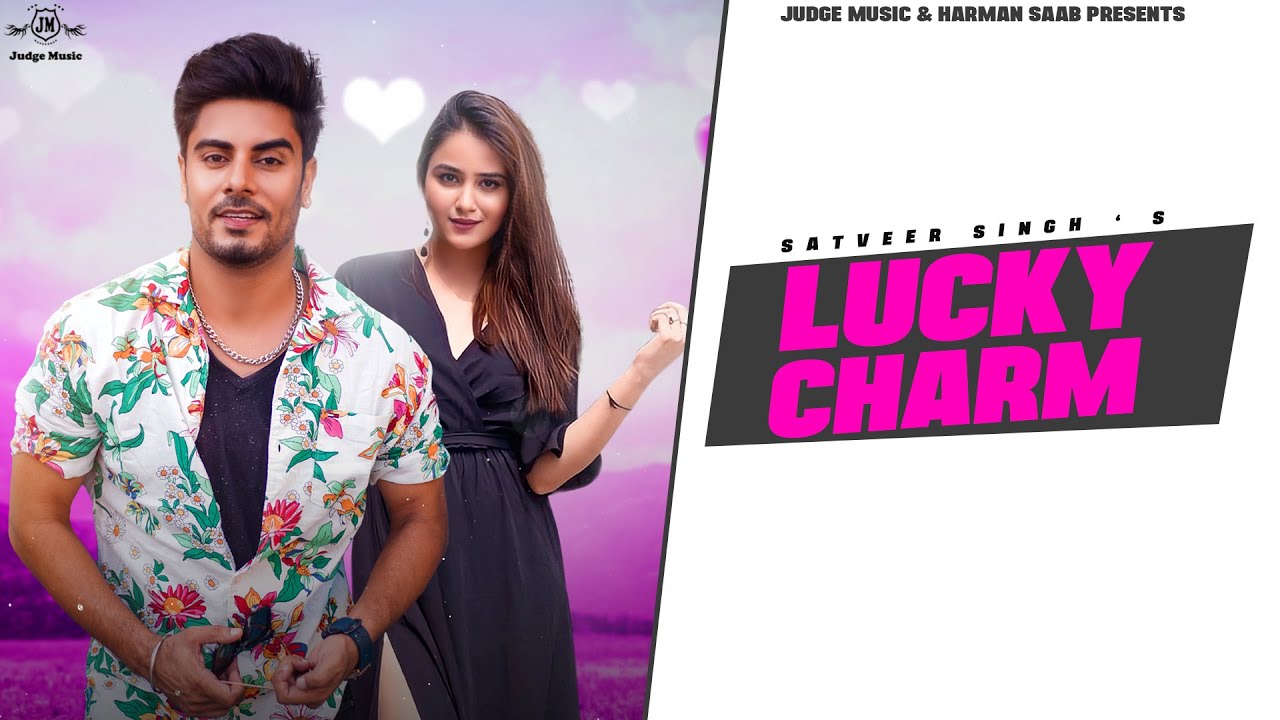 Lucky Charm (Official #Video) Satveer Singh | Harman Saab  | New Punjabi Song 2022 | Judge Music