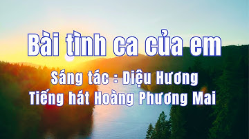 Bài tình ca của em - Diệu Hương (Tiếng hát Hoàng Phương Mai)