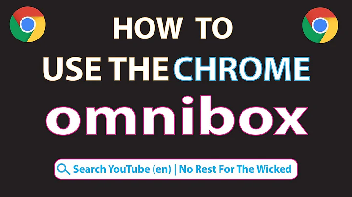 How To Use The Chrome Omnibox 2021