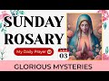 TODAY HOLY ROSARY: GLORIOUS  MYSTERIES, ROSARY SUNDAY🌹AUGUST 03 2025 | HEALING AND WHOLENESS