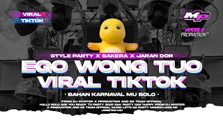 DJ EGO WONG TUO - VIRAL TIKTOK - STYLE PARTY X SAKERA | MYSTER X PRDCTN