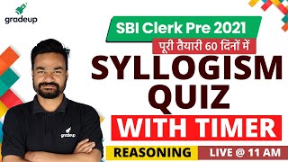 Reasoning | Syllogism Quiz  | SBI Clerk 2021 | Arpit Sohgaura  | Gradeup