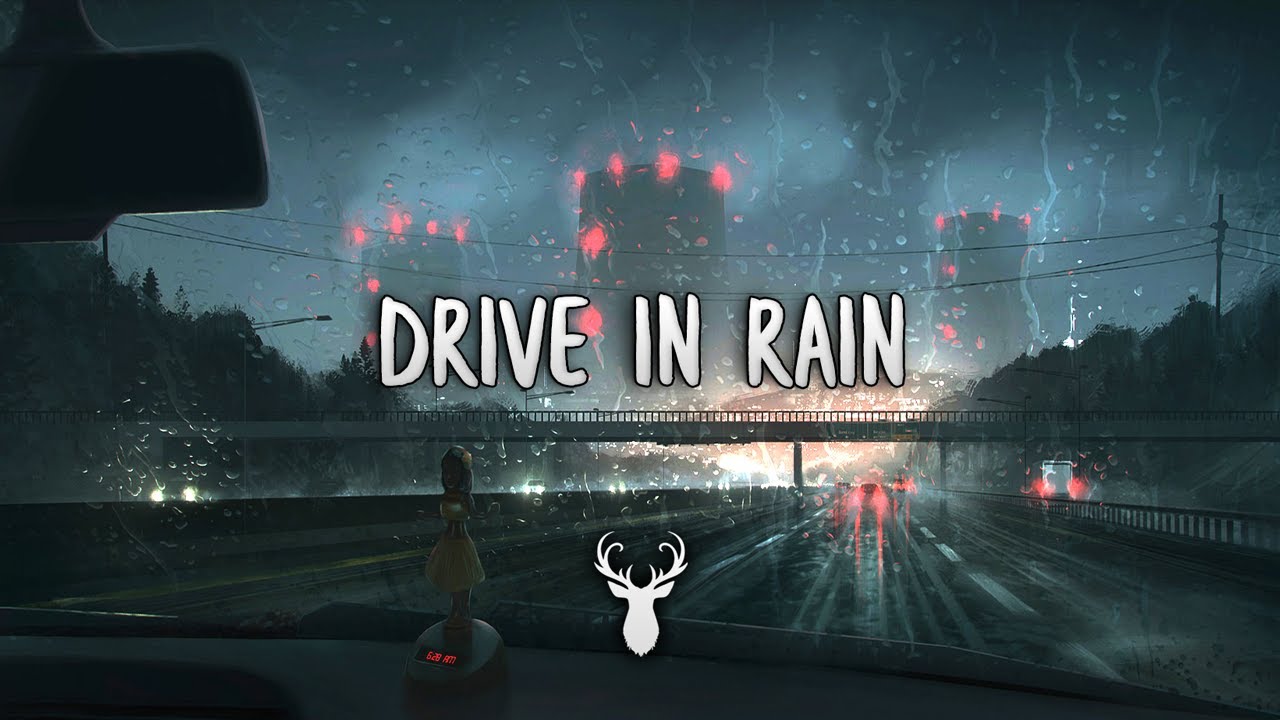 Driver rain. Драйв Рейн. Drive in the Rain. Rainy Night Drive prxsxnt. Chill Drive Music.