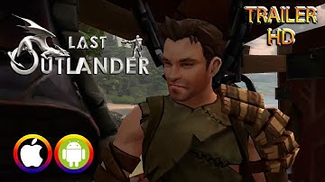 Last Outlander - Trailer (Android/IOS) Official
