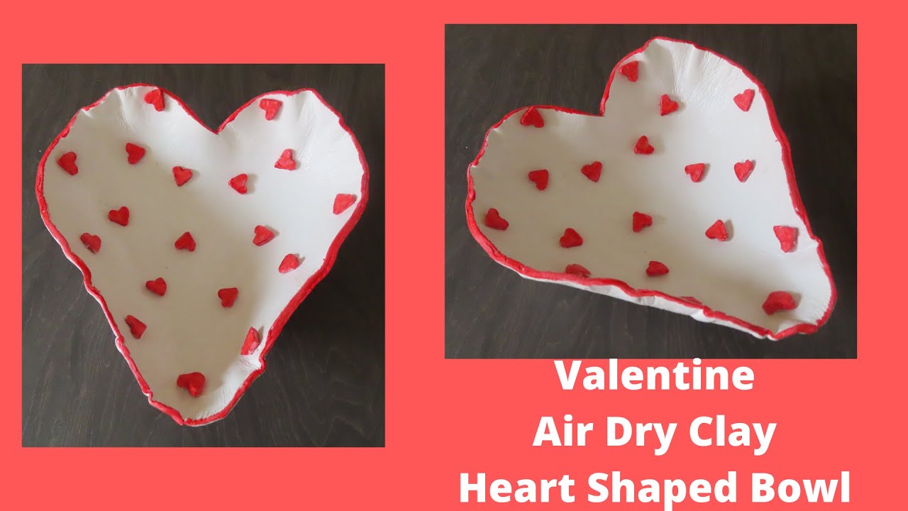 Valentine Air Day Clay Heart Shaped Bowl YouTube