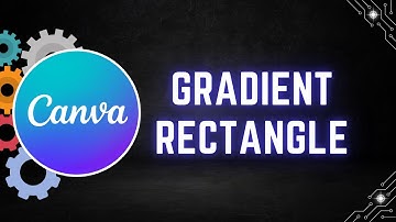 How to Create Gradient Rectangles in Canva - Step by Step