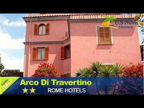 Arco Di Travertino - Rome Hotels, Italy
