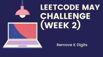 Remove K Digits || LeetCode May Challenge