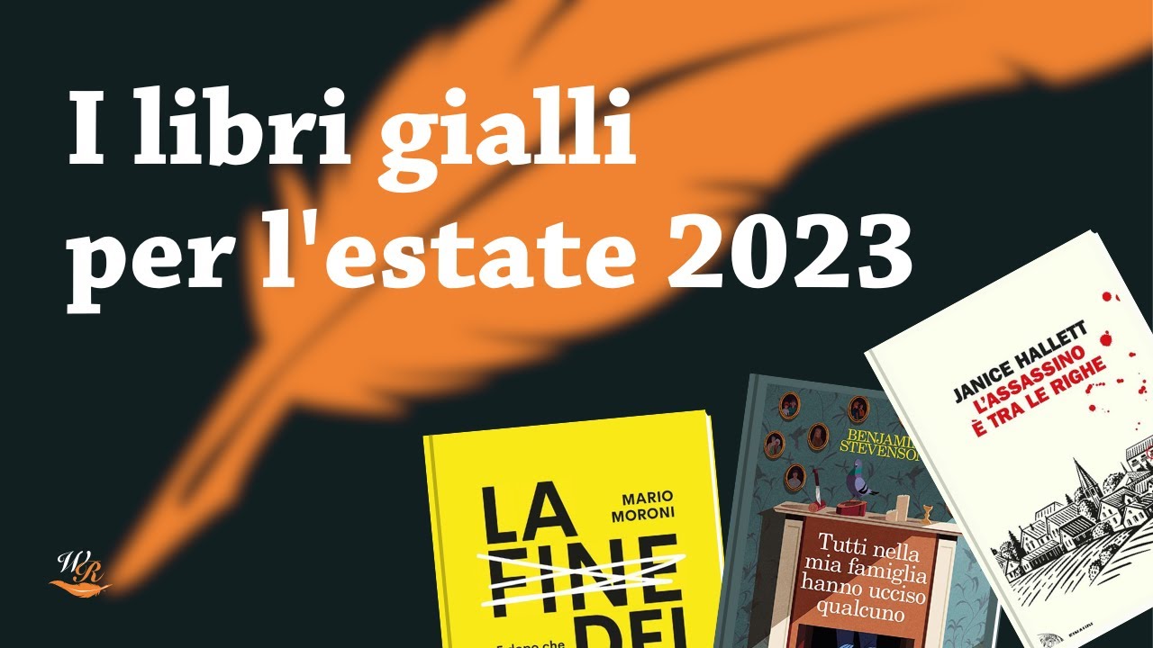 I libri gialli da leggere per l'estate 2023 | Writers and Readers - YouTube