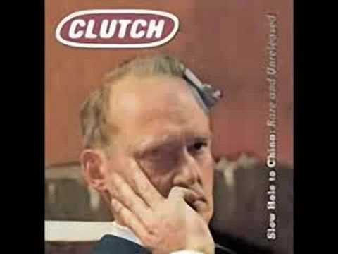 CLUTCH- Slow Hole to China