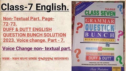 Class-7. Part- 7. DUFF & DUTT ENGLISH QUESTION BUNCH 2023 Solution. English. Voice Change. #S.B Sir.