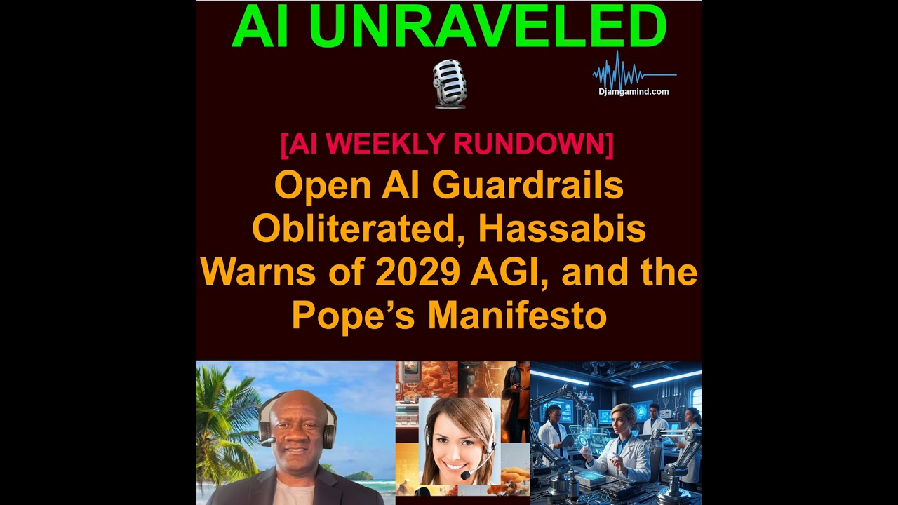 [AI DAILY NEWS RUNDOWN] Open AI Guardrails Obliterated, Hassabis Warns of 2029 AGI, and the Pope’...