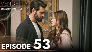 Vendetta - Episode 53 English Subtitled Kan Cicekleri