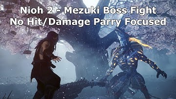 Nioh 2 - Mezuki Boss Fight No Hit No Damage Parry Focused 2