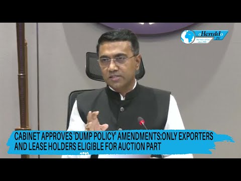 Cabinet Approves 'Dump Policy' Amendments:only Exporters And Lease Holders Eligible For Auction Part